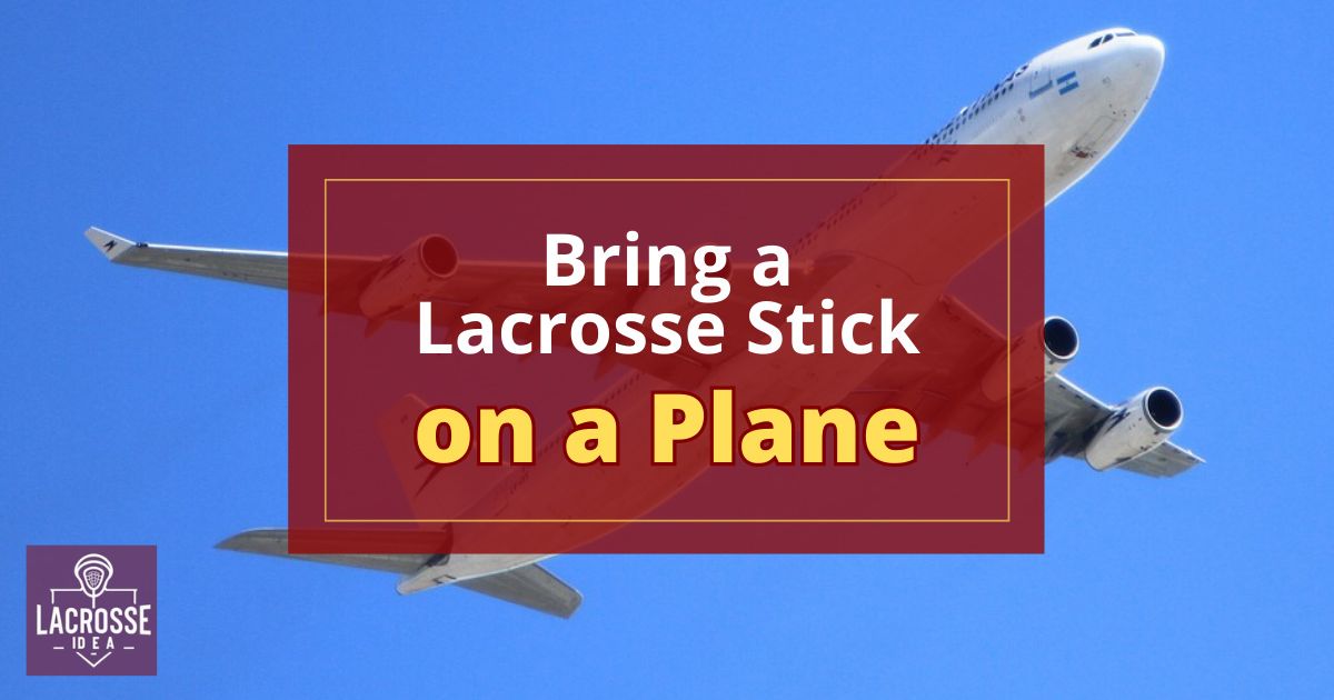 Can You Bring a Lacrosse Stick on a Plane?