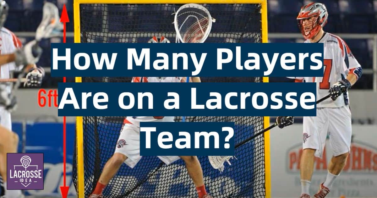 How Many People Are on a Lacrosse Team?