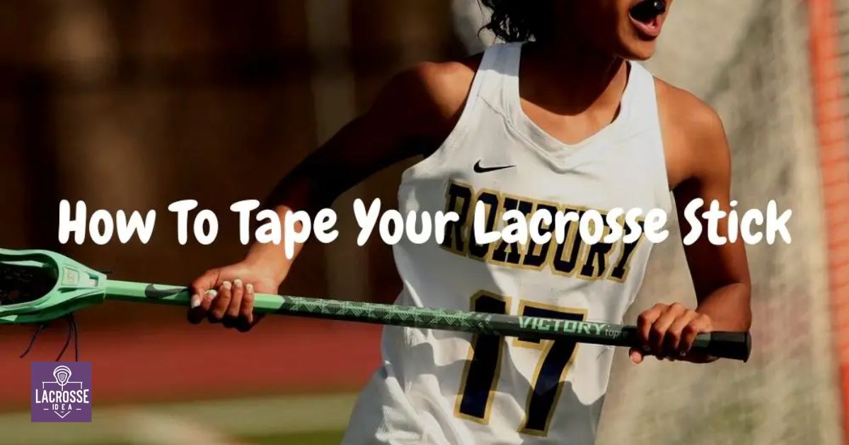 How To Tape A Lacrosse Stick Women's?