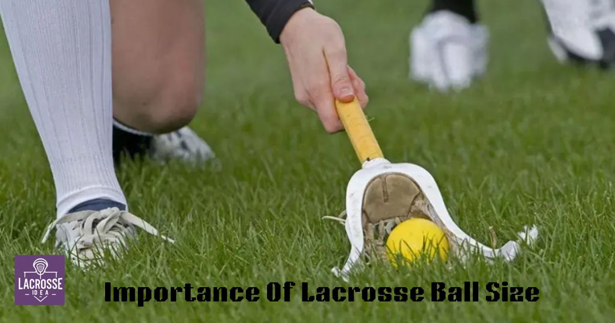 Importance Of Lacrosse Ball Size