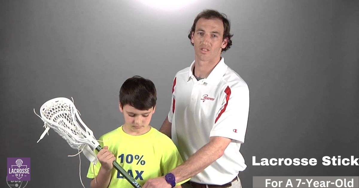 What Size Lacrosse Stick For A 7-Year-Old?